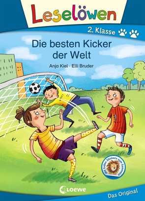 Leselöwen 2. Klasse – Die besten Kicker der Welt von Bruder,  Elli, Kiel,  Anja