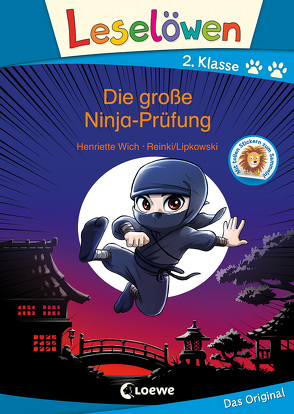 Leselöwen 2. Klasse – Die große Ninja-Prüfung von Lipkowski,  Ron, Reinki,  Kaja, Wich,  Henriette