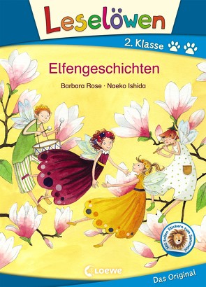 Leselöwen 2. Klasse – Elfengeschichten von Ishida,  Naeko, Rose,  Barbara