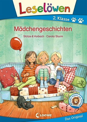 Leselöwen 2. Klasse – Mädchengeschichten von Sturm,  Carola, Stütze & Vorbach