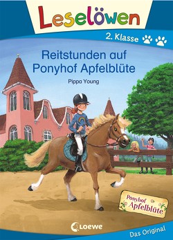 Leselöwen 2. Klasse – Reitstunden auf Ponyhof Apfelblüte von Althaus,  Lisa, Margineanu,  Sandra, Young,  Pippa