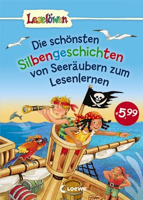 Leselöwen – Das Original – Die schönsten Silbengeschichten von Seeräubern zum Lesenlernen