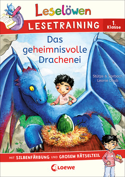 Leselöwen Lesetraining 1. Klasse – Das geheimnisvolle Drachenei von Daub,  Leonie, Labuch,  Kristin, Lohr,  Stefan, Stütze & Vorbach