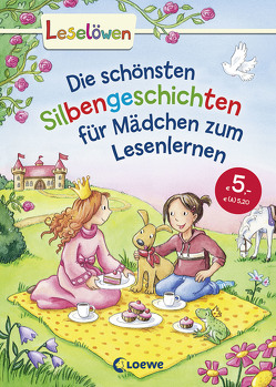 Leselöwen – Das Original: Die schönsten Silbengeschichten für Mädchen zum Lesenlernen von Hanauer,  Michaela, Kalwitzki,  Sabine, Krämer,  Marina, Moser,  Annette, Prechtel,  Florentine, Voigt,  Silke