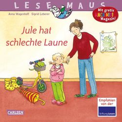 LESEMAUS 110: Jule hat schlechte Laune von Leberer,  Sigrid, Wagenhoff,  Anna