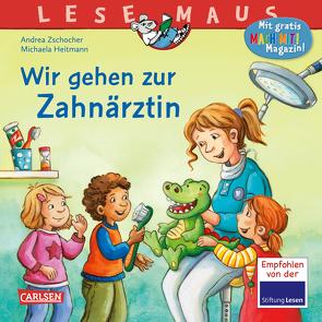 LESEMAUS 111: Wir gehen zur Zahnärztin von Heitmann,  Michaela, Zschocher,  Andrea