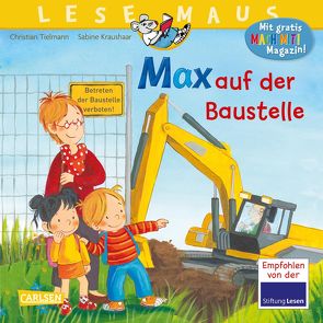 LESEMAUS 12: Max auf der Baustelle von Kraushaar,  Sabine, Tielmann,  Christian