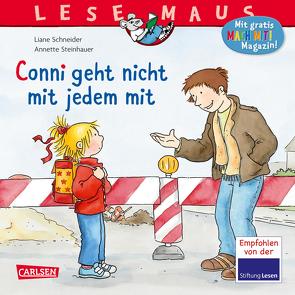 LESEMAUS 137: Conni geht nicht mit jedem mit von Schneider,  Liane, Steinhauer,  Annette