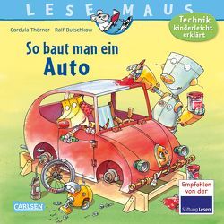 LESEMAUS 140: So baut man ein Auto von Butschkow,  Ralf, Thörner,  Cordula