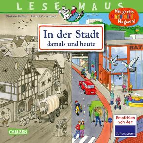 LESEMAUS 150: In der Stadt – damals und heute von Holtei,  Christa, Vohwinkel,  Astrid