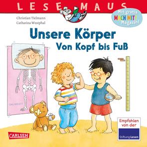 LESEMAUS 167: Unsere Körper – Von Kopf bis Fuß von Tielmann,  Christian, Westphal,  Catharina