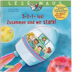 LESEMAUS 204: 3-2-1- los! Zusammen sind wir stark! von Fuchs,  Corinna, Tust,  Dorothea