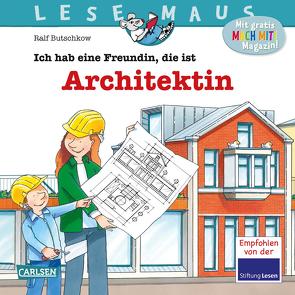 LESEMAUS 7: Ich hab eine Freundin, die ist Architektin von Butschkow,  Ralf