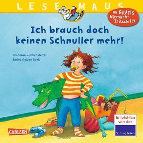 LESEMAUS 85: Ich brauch doch keinen Schnuller mehr! von Gotzen-Beek,  Betina, Reichenstetter,  Friederun