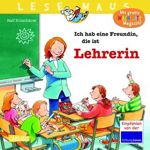 LESEMAUS 90: Ich hab eine Freundin, die ist Lehrerin von Butschkow,  Ralf