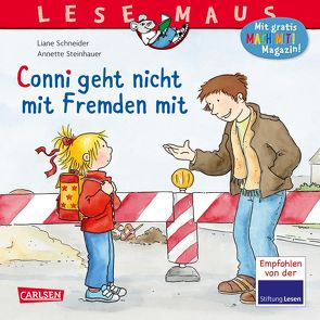 LESEMAUS 137: Conni geht nicht mit Fremden mit von Schneider,  Liane, Steinhauer,  Annette