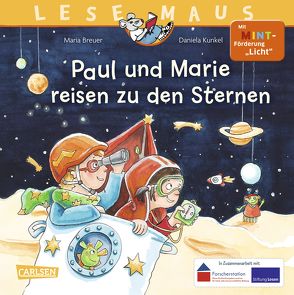 LESEMAUS 182: Paul und Marie reisen zu den Sternen von Breuer,  Maria, Kunkel,  Daniela