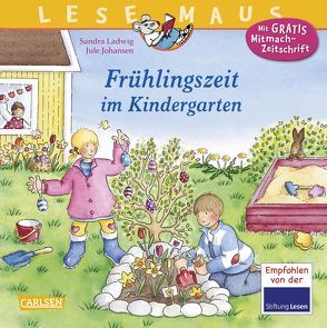 LESEMAUS 45: Frühlingszeit im Kindergarten von Johansen,  Jule, Ladwig,  Sandra