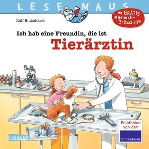 LESEMAUS 89: Ich hab eine Freundin, die ist Tierärztin von Butschkow,  Ralf