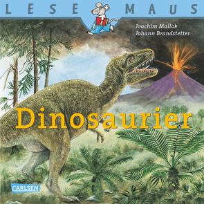 LESEMAUS: Dinosaurier von Brandstetter,  Johann, Mallok,  Joachim