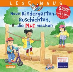 LESEMAUS Sonderbände: Neue Kindergarten-Geschichten, die Mut machen von Boehme,  Julia, Kraushaar,  Sabine, Leberer,  Sigrid, Sauerborn,  Annika, Scharnberg,  Stefanie, Schneider,  Liane, Steinhauer,  Annette, Tielmann,  Christian, Vinkelau,  Inga, Vorbach,  Britta, Wagenhoff,  Anna, Wieker,  Katharina