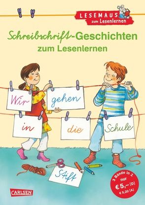 LESEMAUS zum Lesenlernen Sammelbände: Schreibschrift-Geschichten zum Lesenlernen von Hoßfeld,  Dagmar, Mechtel,  Manuela, Schroeder,  Gerhard, Schuld,  Kerstin M., Steffensmeier,  Alexander, Tielmann,  Christian