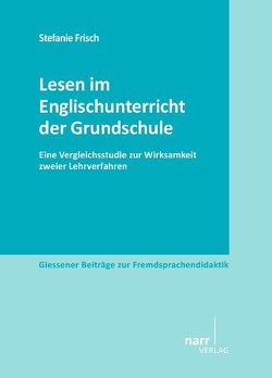 Lesen im Englischunterricht der Grundschule von Frisch,  Stefanie