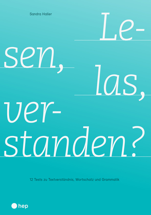 Lesen, las, verstanden? von Haller,  Sandra