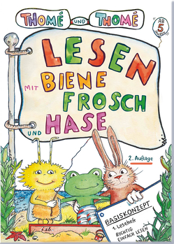 Lesen mit Biene, Frosch und Hase von Orie,  D., Shortriver,  Kurzi, Thomé,  Dr. Dorothea, Thomé,  Prof. Dr. Günther