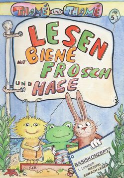 Lesen mit Biene, Frosch und Hase von Orie,  D., Thomé,  Dorothea, Thomé,  Günther