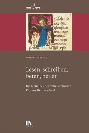 Lesen, schreiben, beten, heilen von Wiederkehr,  Ruth