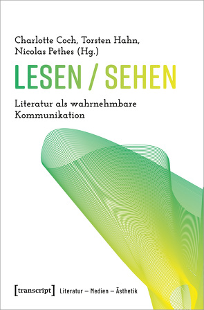 Lesen / Sehen von Coch,  Charlotte, Hahn,  Torsten, Pethes,  Nicolas