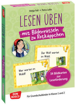 Lesen üben mit Bilderrätseln zu Rotkäppchen. 34 Bildkarten zur Leseförderung von Fell,  Helga, Lefin,  Petra