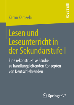 Lesen und Leseunterricht in der Sekundarstufe I von Kamzela,  Kerrin