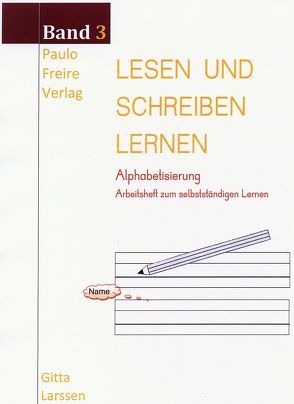 Lesen und Schreiben lernen / Lesen und Schreiben lernen 3 von Larssen,  Gitta