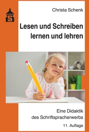 Lesen und Schreiben lernen und lehren von Schenk,  Christa