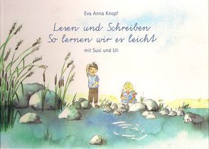 Lesen und Schreiben – So lernen wir es leicht von Knopf, Knopf,  Eva Anna, Möhlmann, Möhlmann,  Rosemarie