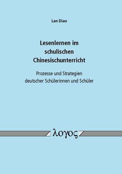 Lesenlernen im schulischen Chinesischunterricht von Diao,  Lan