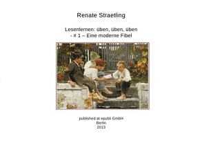 Lesenlernen: üben, üben, üben – # 1 von Straetling,  Renate