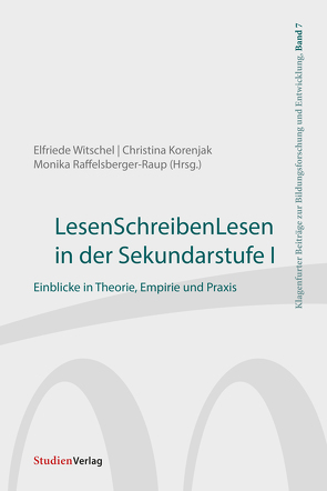 LesenSchreibenLesen in der Sekundarstufe I von Korenjak,  Christina, Raffelsberger-Raup,  Monika, Witschel,  Elfriede