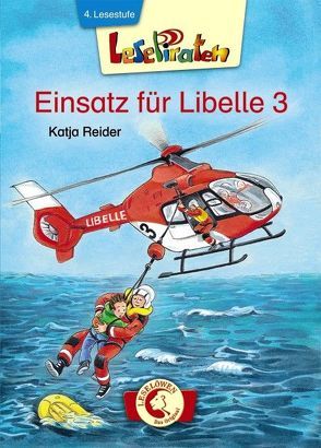 Lesepiraten – Einsatz für Libelle 3 von Paule,  Irmgard, Reider,  Katja