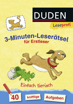 Duden Leseprofi – 3-Minuten-Leserätsel für Erstleser: Einfach tierisch von Moll,  Susanna