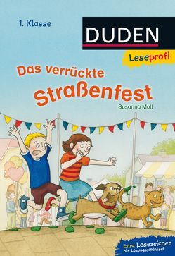 Leseprofi – Das verrückte Straßenfest, 1. Kl von Moll,  Susanna, Reckers,  Sandra