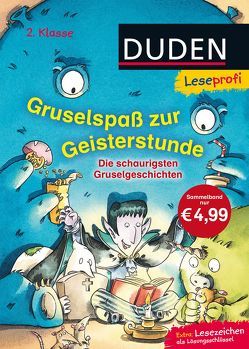 Duden Leseprofi – Gruselspaß zur Geisterstunde, 2. Klasse von Dölling,  Beate, Haas,  Cornelia, Hennig,  Dirk, Laget,  Didier, Neubauer,  Annette, Nippoldt,  Christine