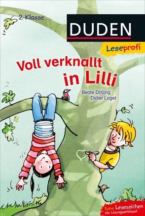 Leseprofi – Voll verknallt in Lilli, 2. Klasse von Dölling,  Beate, Gerhaher,  Eleonore, Laget,  Didier