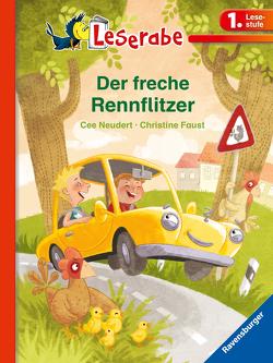 Leserabe: Der freche Rennflitzer von Faust,  Christine, Neudert,  Cee