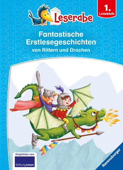 Leserabe – Sonderausgaben: Fantastische Erstlesegeschichten von Rittern und Drachen von Antoni,  Birgit, Gotzen-Beek,  Betina, Janisch,  Heinz, Mai,  Manfred