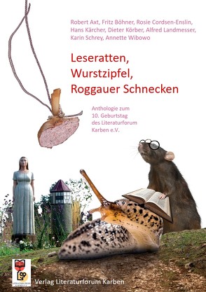 LESERATTEN, WURSTZIPFEL, ROGGAUER SCHNECKEN