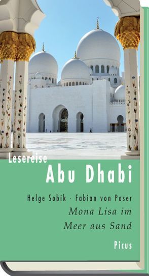 Lesereise Abu Dhabi von Sobik,  Helge, von Poser,  Fabian