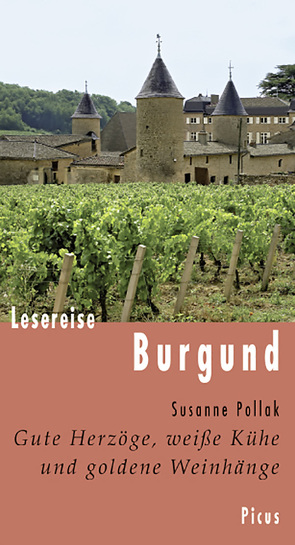 Lesereise Burgund von Pollak,  Susanne